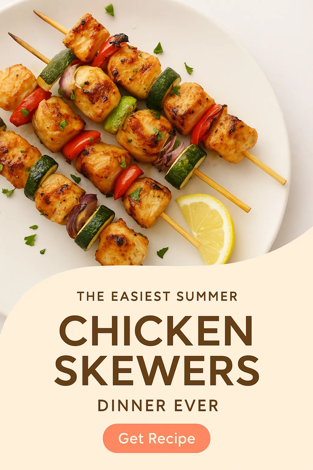 The Easiest Summer Chicken Skewers Dinner Ever