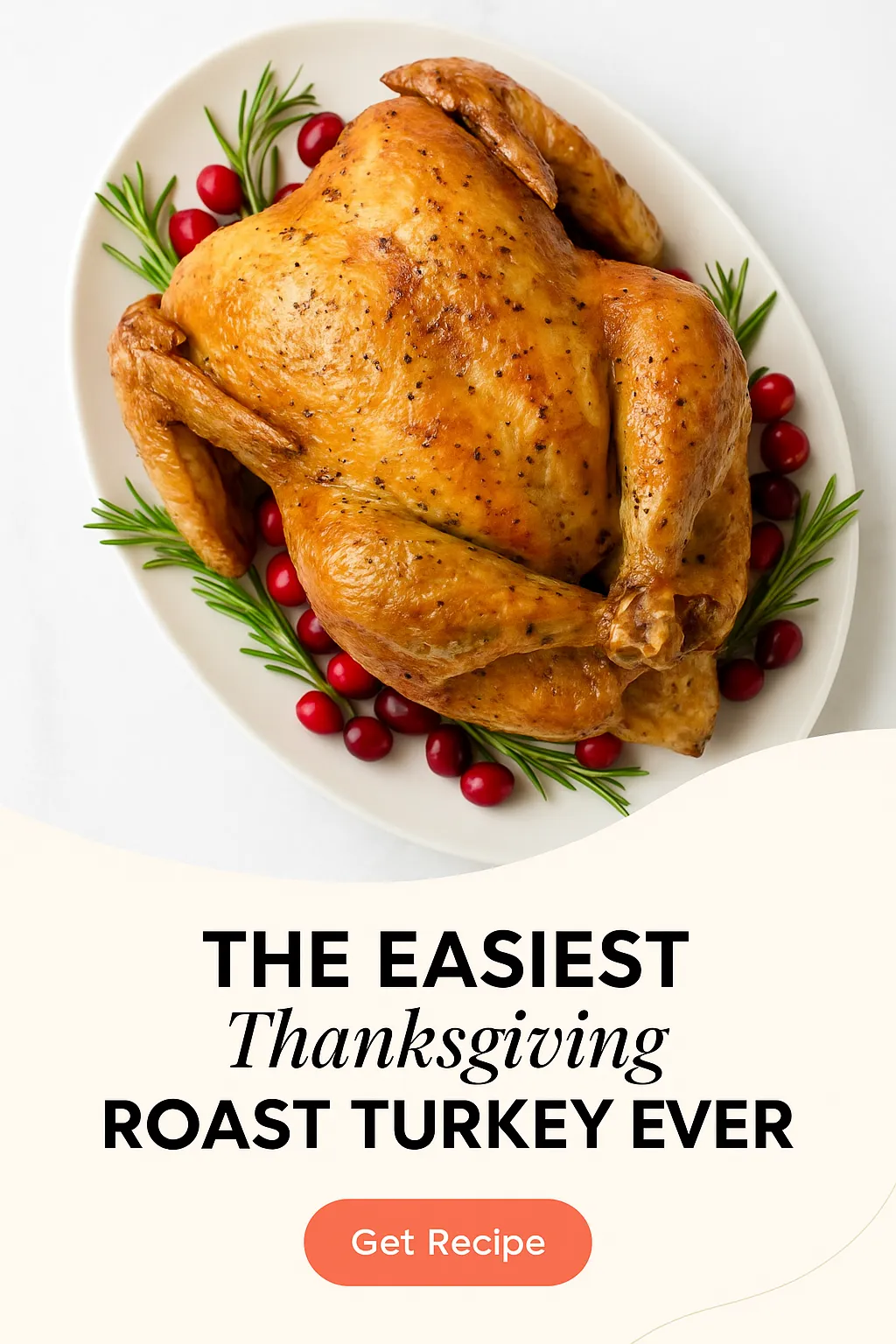 The Easiest Thanksgiving Roast Turkey Ever