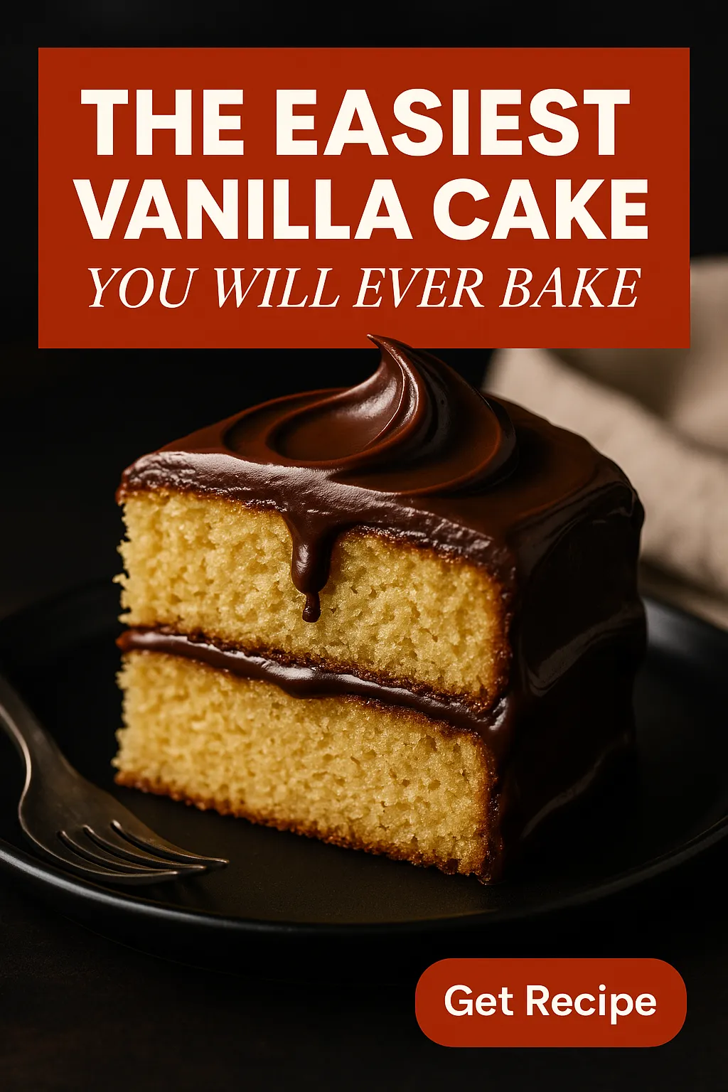 The Easiest Vanilla Cake You Will Ever Bake
