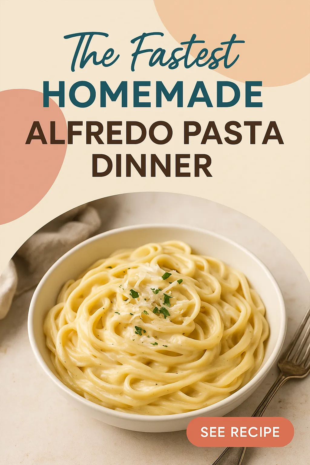 The Fastest Homemade Alfredo Pasta Dinner