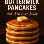 The Fluffiest Buttermilk Pancakes You Will Ever Make