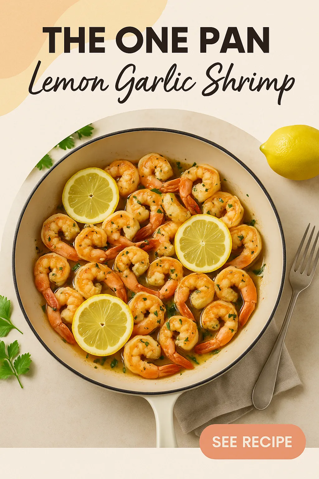The One Pan Lemon Garlic Shrimp I Make on Repeat