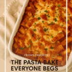 The Pasta Bake Everyone Begs Me to Make
