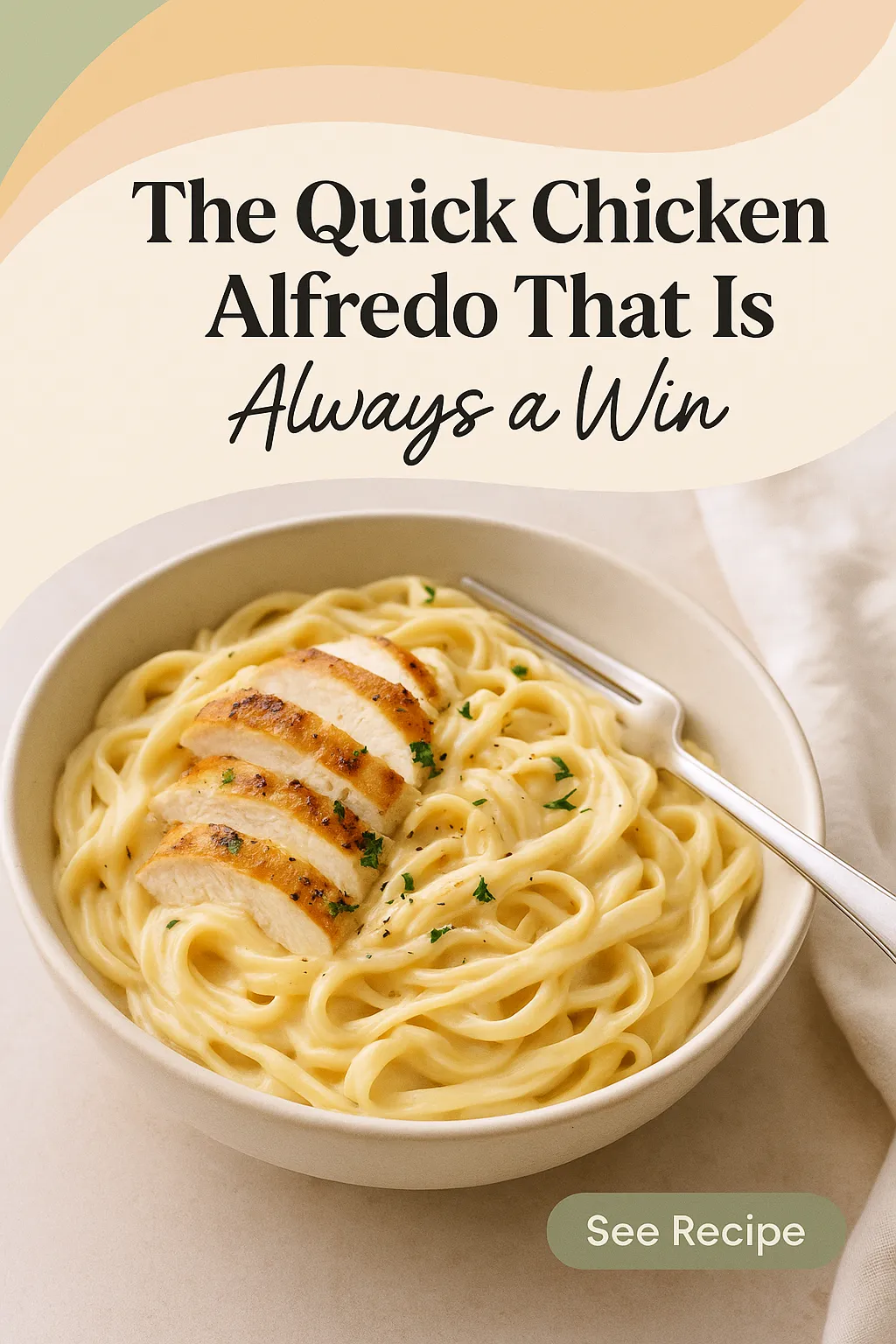 The Quick Chicken Alfredo That Is Always a Win