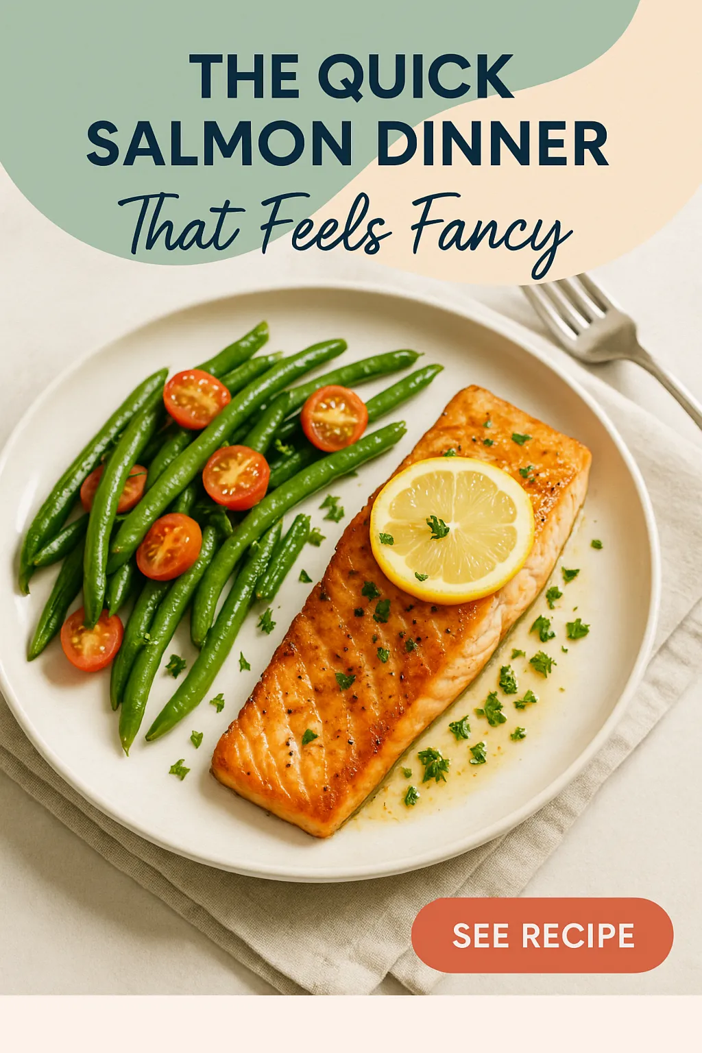 The Quick Salmon Dinner That Feels Fancy
