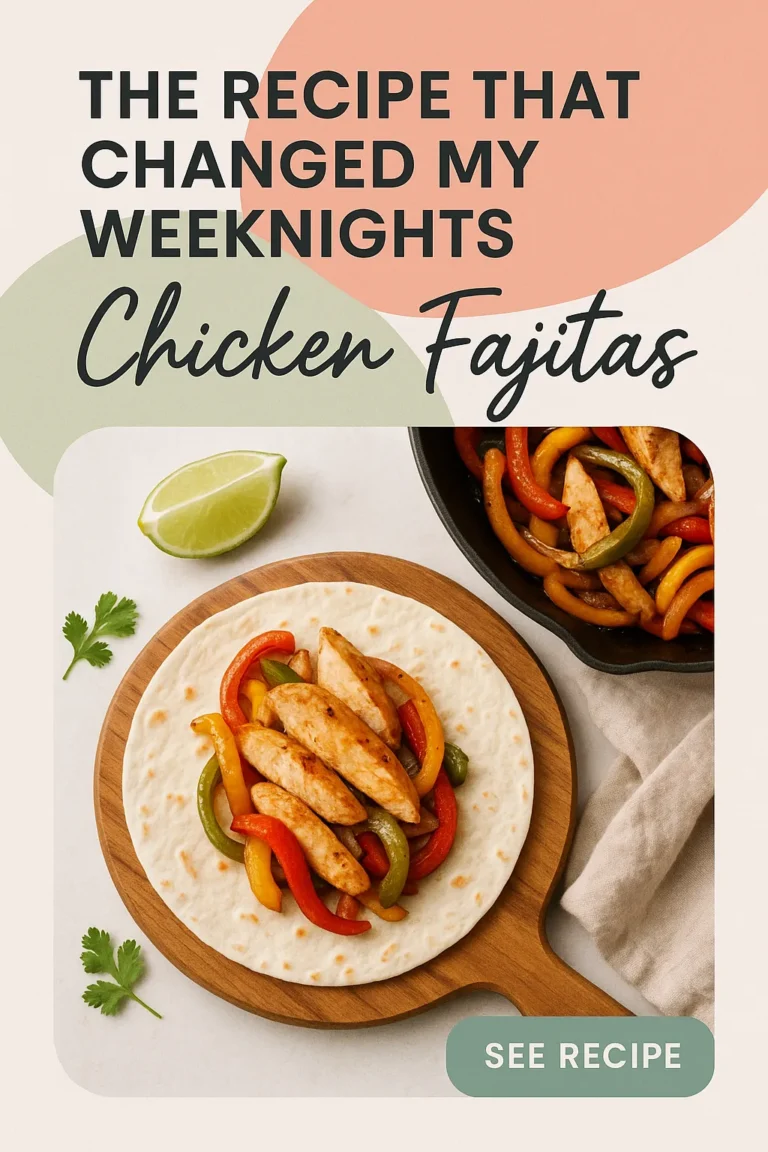 The Recipe That Changed My Weeknights Chicken Fajitas