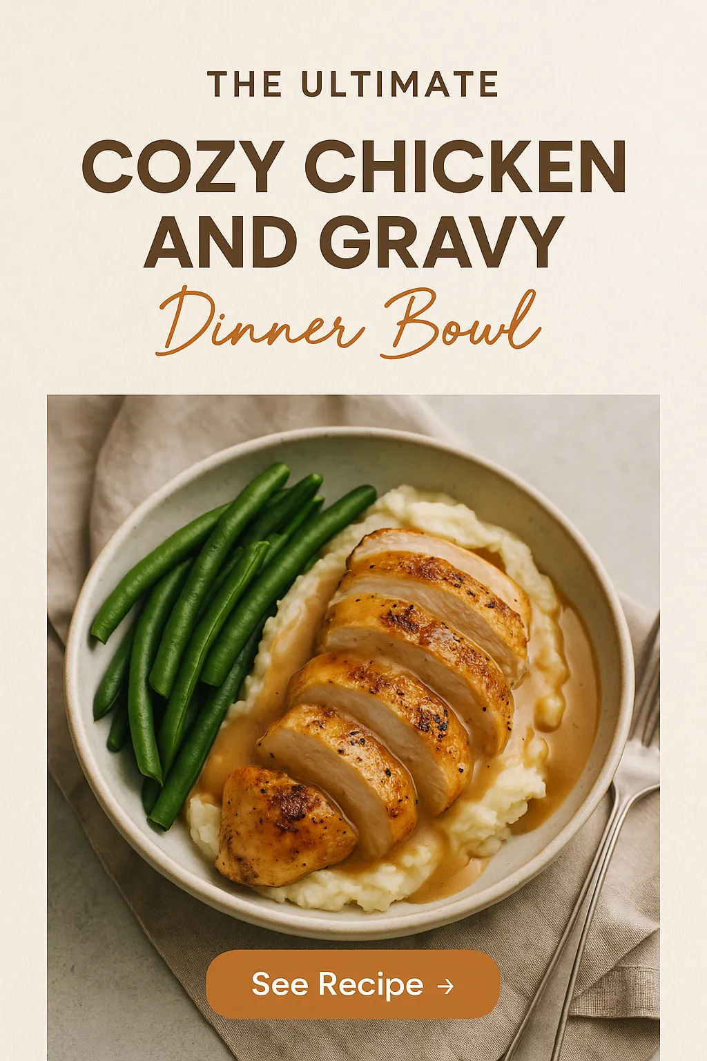 The Ultimate Cozy Chicken and Gravy Dinner Bowl
