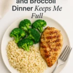 This Chicken and Broccoli Dinner Keeps Me Full