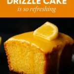 This Lemon Drizzle Cake Is So Refreshing