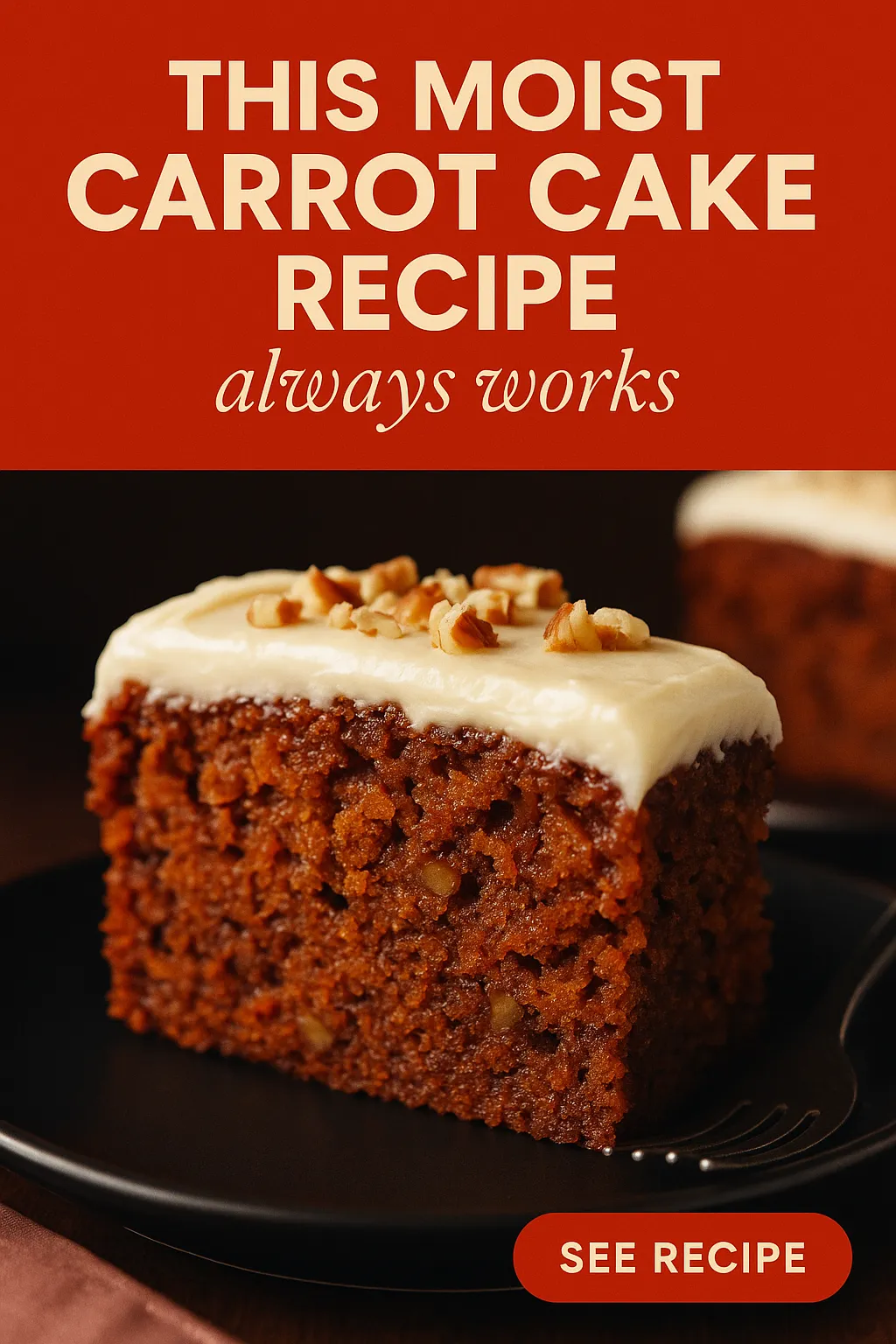This Moist Carrot Cake Recipe Always Works
