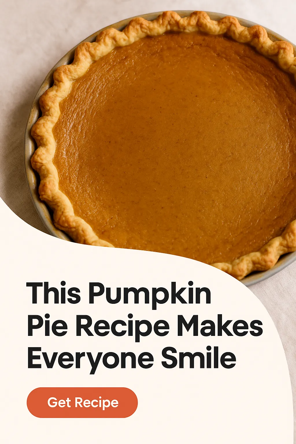 This Pumpkin Pie Recipe Makes Everyone Smile
