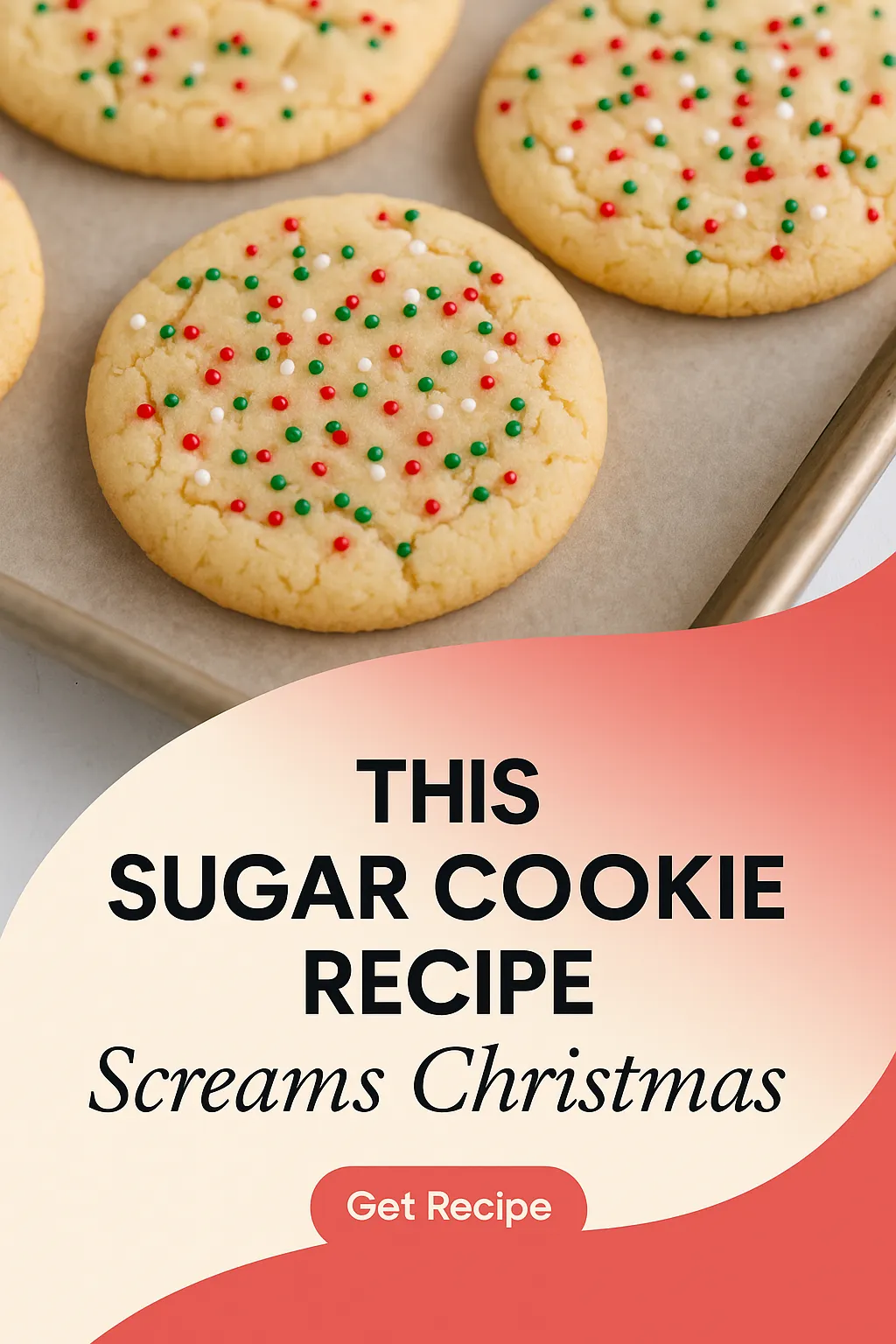 This Sugar Cookie Recipe Screams Christmas
