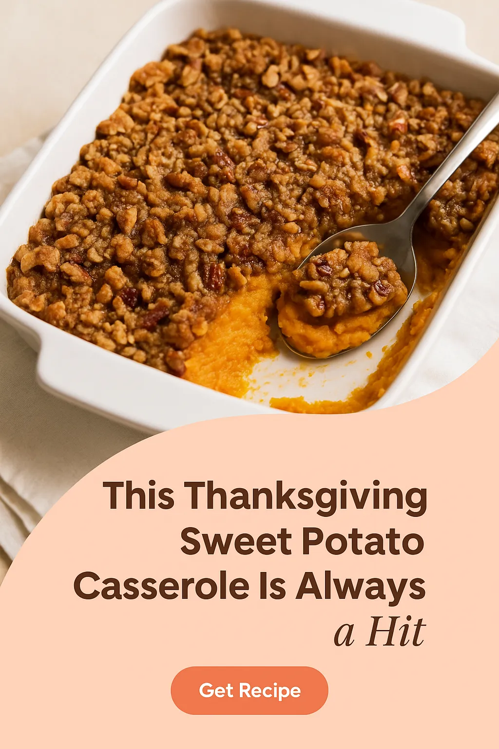 This Thanksgiving Sweet Potato Casserole Is Always a Hit