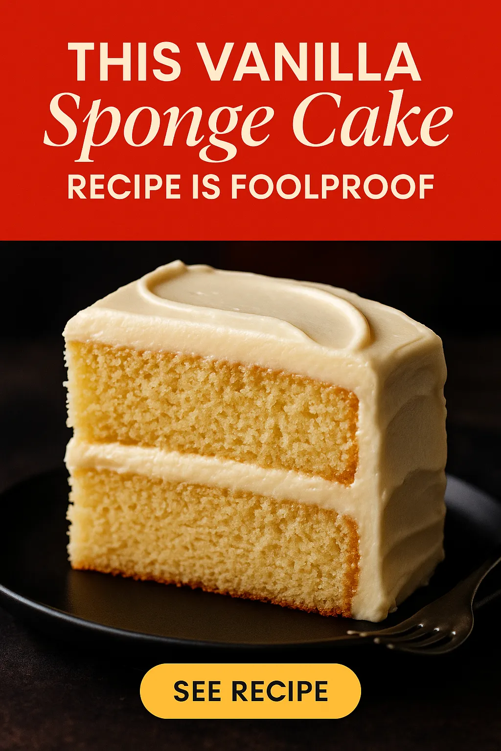 This Vanilla Sponge Cake Recipe Is Foolproof