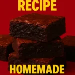 Brownies Recipe Homemade and Gooey