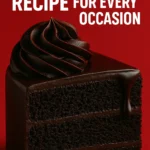 Chocolate Cake Recipe for Every Occasion