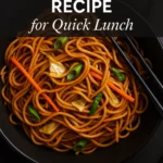 Chow Mein Recipe for Quick Lunch