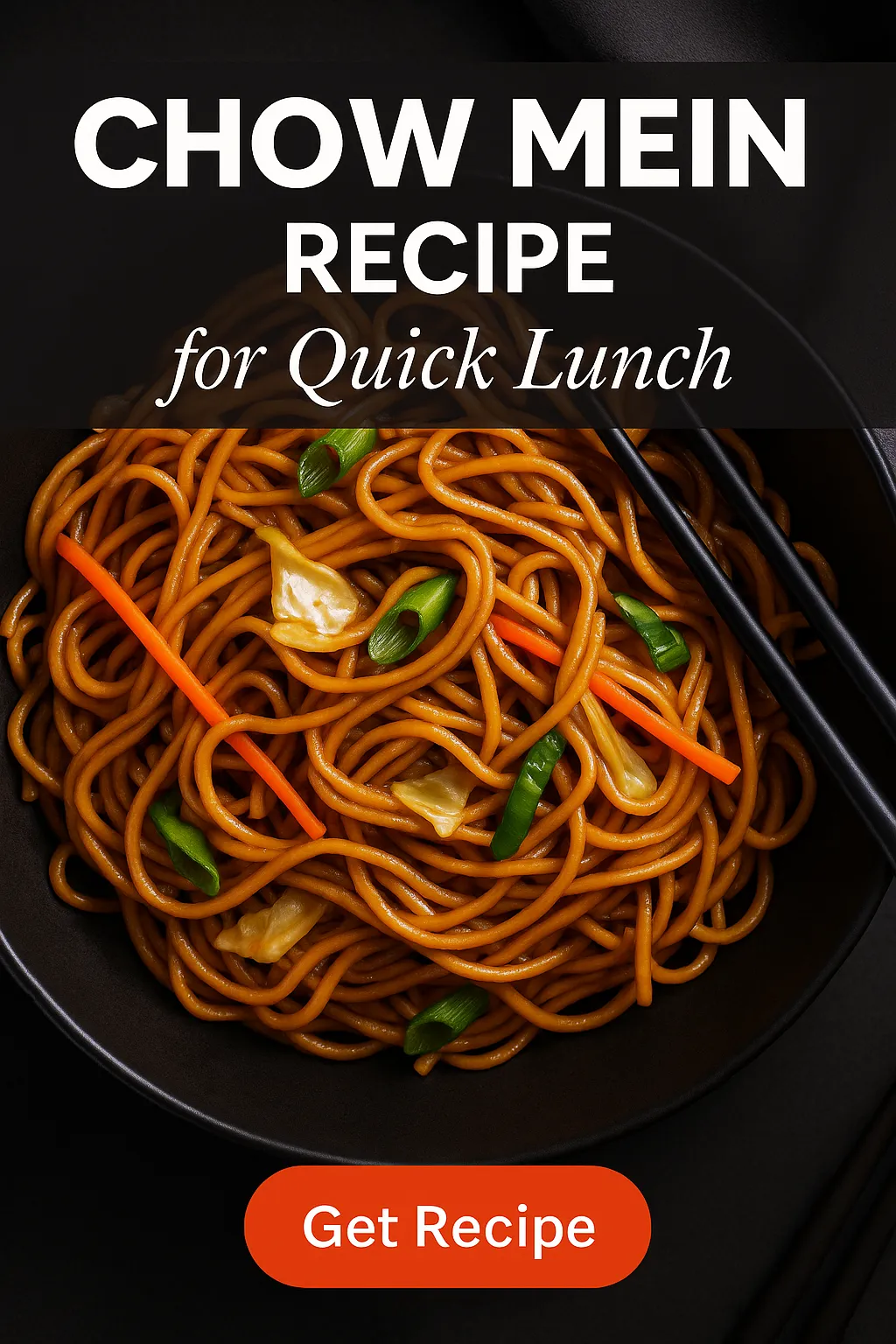 Chow Mein Recipe for Quick Lunch