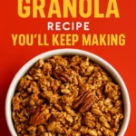 Crunchy Granola Recipe Youll Keep Making