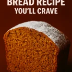 Easy Pumpkin Bread Recipe Youll Crave