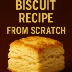 Flaky Biscuit Recipe from Scratch