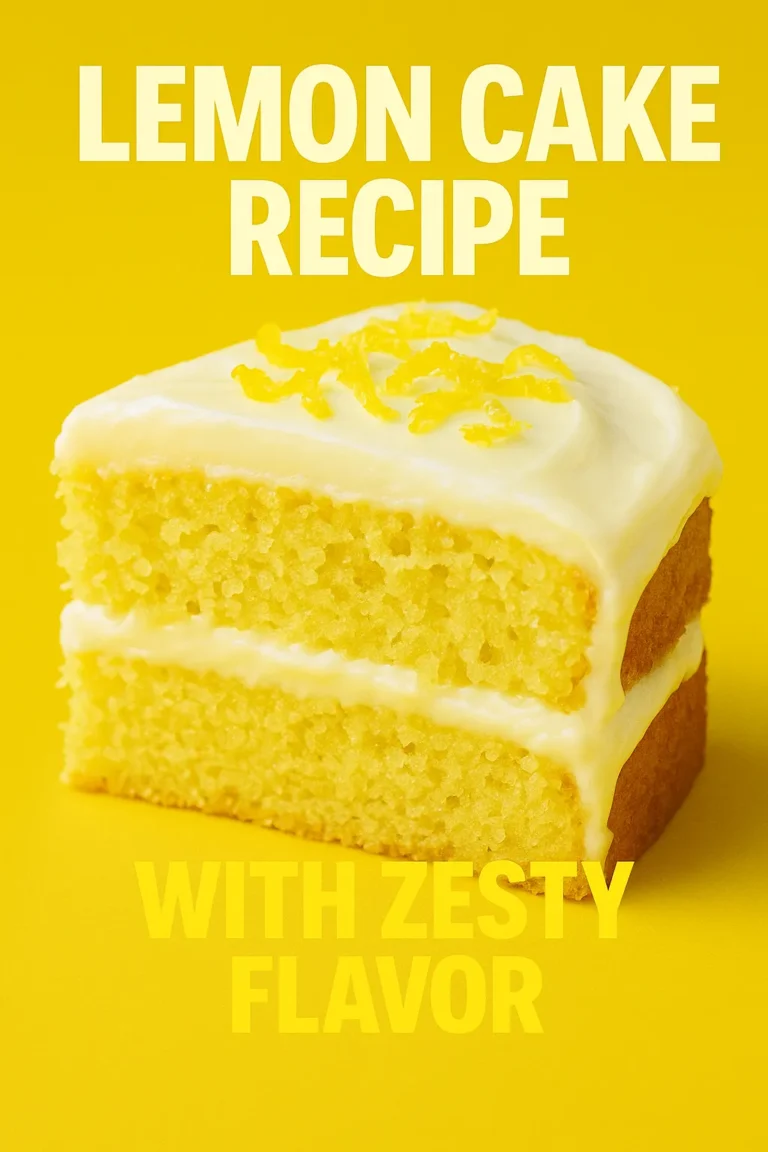 Lemon Cake Recipe with Zesty Flavor