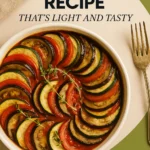 Ratatouille Recipe Thats Light and Tasty